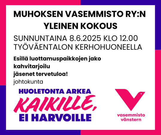 MUHOKSEN VASEMMISTO RYN YLEINEN KOKOUS